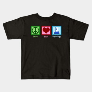 Peace Love Toxicology Kids T-Shirt